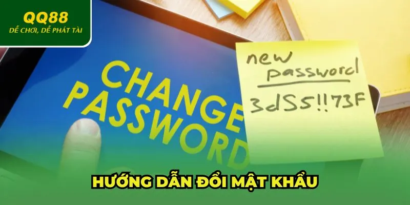 Hướng dẫn đổi mật khẩu sau khi lấy lại được mật khẩu